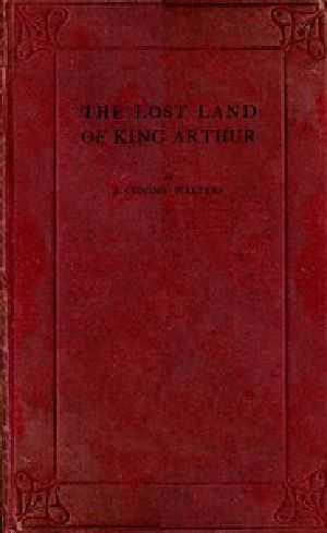 [Gutenberg 49563] • The Lost Land of King Arthur